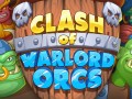 Spil Clash of Warlord Orcs